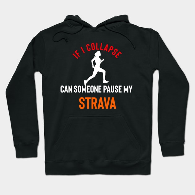 If I collapse can someone pause my Strava Hoodie by Raw Designs LDN